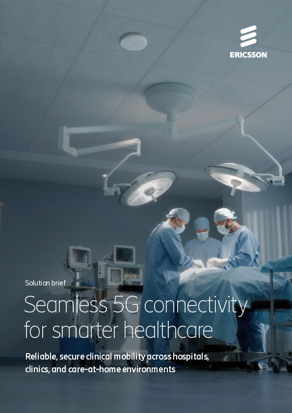 Förhandsgranskning av framsidan på filen Ericsson Solution Brief - Seamless 5G connectivity for smarter healthcare.pdf