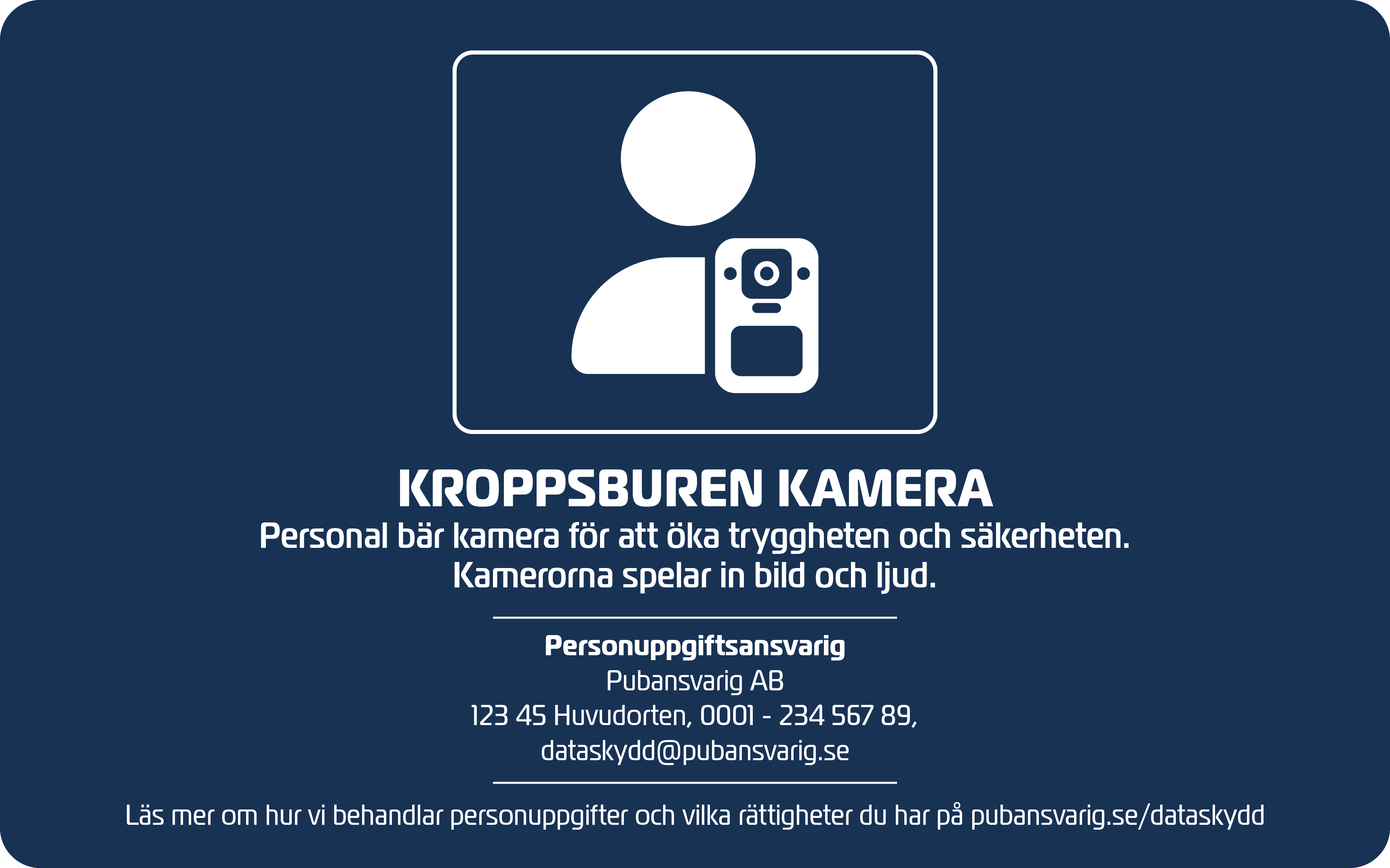 Informationsskylt som visualiserar hur information om kroppsburen kamera kan lämnas.